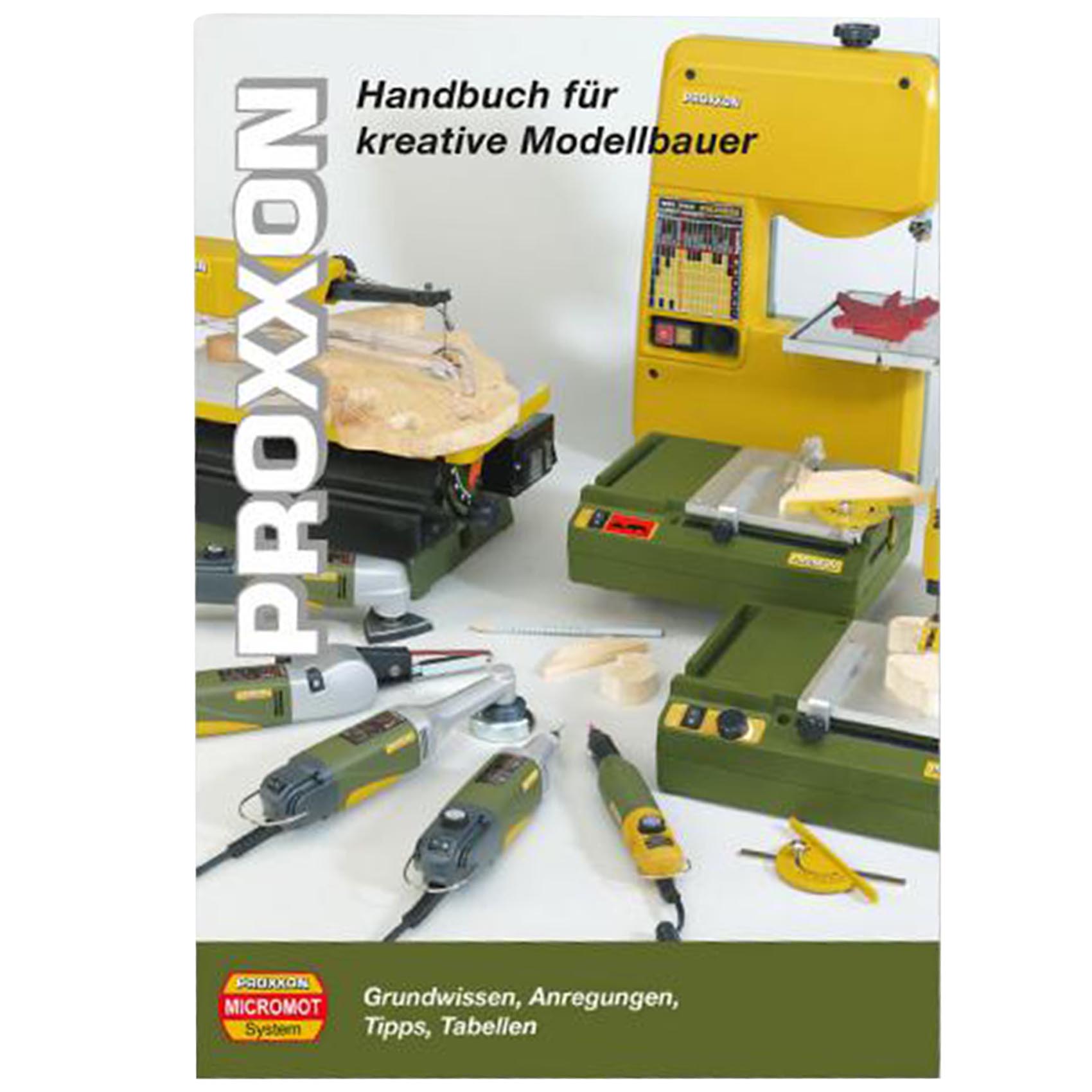PROXXON 373 PAGE MODEL BUILDING MANUAL FOUR COLOURS 28996 | INFORMATION AND TIPS FROM ALL AREAS OF BAUS, ALL ACTUAL COLOUR | MADE IN GERMANY